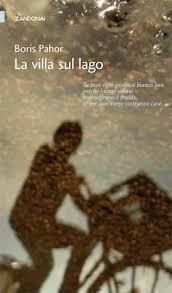 LA VILLA SUL LAGO di Boris Pahor