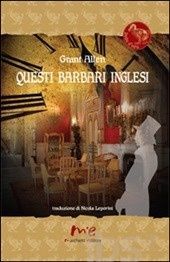Grant Allen, "Questi barbari inglesi"