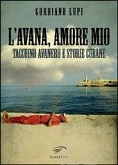 Gordiano Lupi, "L'Avana, amore mio"
