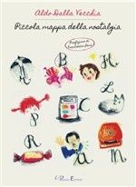 Aldo Dalla Vecchia, "Piccola mappa della nostalgia"