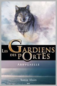 Les gardiens des portes, Abbygaelle (T1)