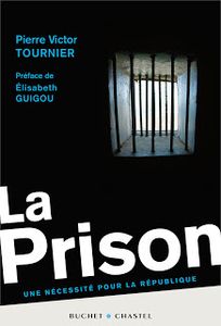 Pierre-Victor Tournier (2013) - La Prison : une nécessité pour la République