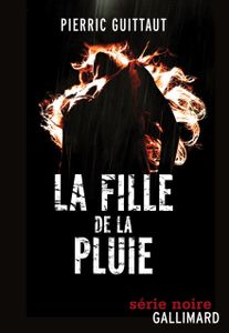 La Fille de la pluie de Pierric Guittaut: d'un cliché l'autre!