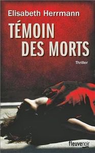 Témoin des morts de Elisabeth Herrmann