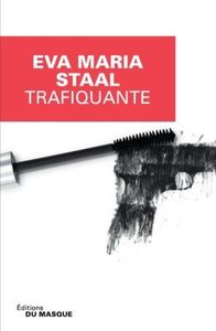 Trafiquante, de Eva Maria Staal: une femme-canon