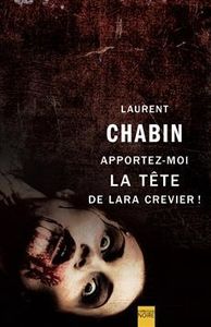 Apportez-moi la tête de Lara Crevier! de Laurent Chabin: médaille du polar