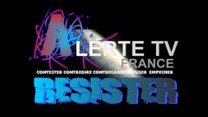ALERTE TV FRANCE média citoyen non aligné, lanceur d'alerte.