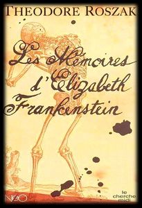 Les Mémoires d’Elizabeth Frankenstein - Theodore Roszak