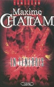 La Trilogie du Mal, tome 2 : In Tenebris de Maxime Chattam