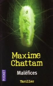 La Trilogie du mal, tome 3 : Maléfices de Maxime Chattam