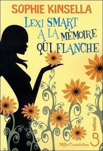 Lexi Smart a la mémoire qui flanche de Sophie Kinsella