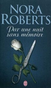 Par une nuit sans mémoire de Nora Roberts
