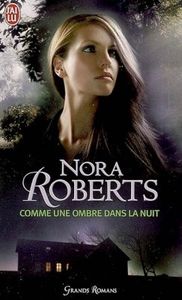 Comme une ombre dans la nuit de Nora Roberts