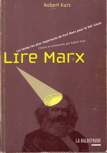 LIRE MARX - QUELQUES AMIS DE LA CRITIQUE DE LA VALEUR