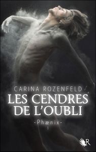 Phaenix - Les Cendres de l'Oubli de Carina Rozenfeld