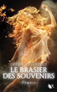 Phaenix - Le Brasier des Souvenirs de Carina Rozenfeld