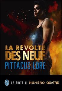La Révolte des Neufs de Pittacus Lore