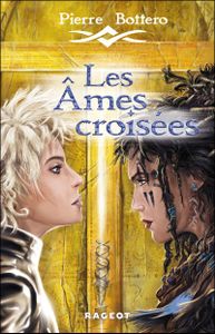 Les Âmes Croisées de Pierre Bottero