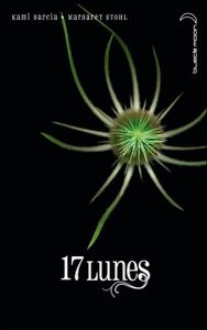 17 Lunes de Kami Garcia et Margaret Stohl