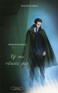 Ne me résiste pas de Tahereh Mafi