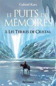 Les Terres de Cristal de Gabriel Katz