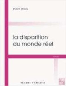 La disparition du monde réel de Marc MOLK