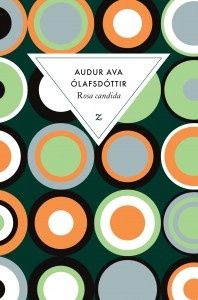 Rosa candida d’Audur Ava OLAFSDOTTIR