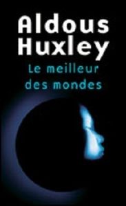 Le meilleur des mondes de Aldous HUXLEY