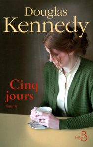 Cinq jours de Douglas KENNEDY