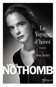 Le voyage d'hiver d'Amélie NOTHOMB