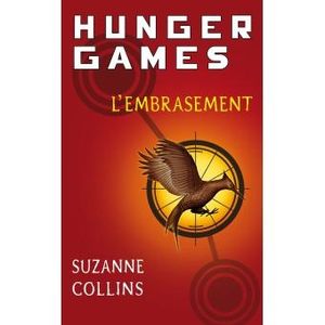 Hunger games, tome 2 L'embrasement de Suzanne COLLINS