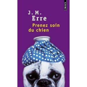 Prenez soin du chien de J. M. ERRE