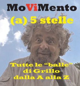 MoViMento - Tutte le balle di Grillo dalla A alla Z