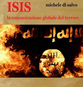 ISIS - la comunicazione globale del terrore