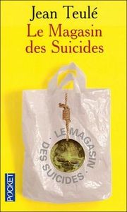 Le Magasin des suicides de Jean Teulé