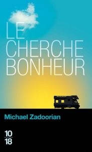 Le cherche-bonheur de Michael Zadoorian