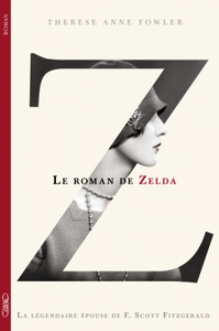 Z Le roman de Zelda de Thérèse Anne Fowler