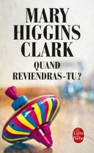 Quand reviendras-tu ? de Mary Higgins Clark