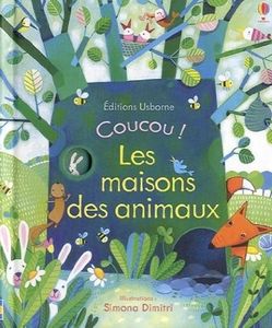 Coucou! Les maisons des animaux des éditions Usborne