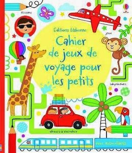 Cahier de jeux de voyage pour les petits éditions Usborne