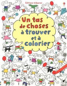 Un tas de choses à trouver et à colorier éditions Usborne