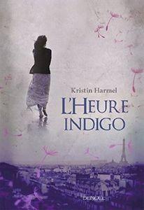 L'heure indigo de Kristin Harmel