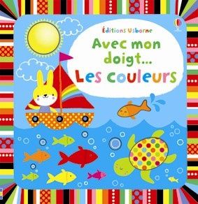Avec mon doigt... les couleurs et avec mon doigt.... mon grand livre Editions Usborne