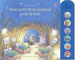 Mon petit livre musical pour le soir et mon petit livre musical de Noël Editions Usborne