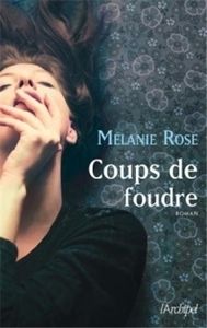 Coups de foudre de Mélanie Rose