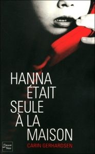 Hanna était seule à la maison de Carin Gerhardsen