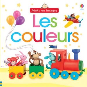 Mots en images Les couleurs Editions Usborne