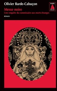 Une enquête du commissaire aux morts étranges, tome 2 : Messe noire d'Olivier Barde-Cabuçon
