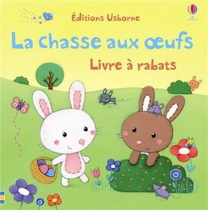 Les bébés animaux et la chasse aux oeufs livres à rabats éditions Usborne
