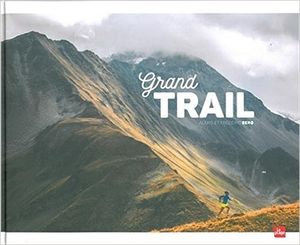 Le livre "Grand Trail": pour un moment d'évasion...